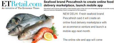 Seafood brand Pescafresh to create online food delivery marketplace, launch mobile app in ETRetail.com 
